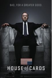 House of Cards. Bad, For a Greater Good. - plakat