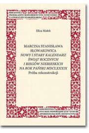 eBook Marcina Stanisawa Sowakowica Nowy i stary kalendarz wit rocznych i biegw niebieskich na rok paski MDCLXXXIX pdf