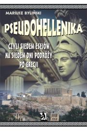 eBook Pseudohellenika czyli siedem esejw na siedem dni podry po Grecji pdf mobi epub