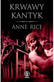Krwawy Kantyk - Anne Rice