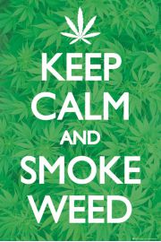 Keep Calm AND Smoke Weed - Marihuana - plakat