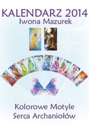 Kolorowe Motyle - Serca Archaniow. Kalendarz na rok 2014, format A3 - Iwona Mazurek