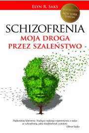 Schizofrenia Moja droga przez szalestwo
