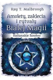 eBook Amulety, zaklcia i rytuay Biaej Magii. Haitaskie hoodoo pdf mobi epub