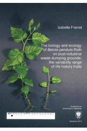 eBook The biology and ecology of „Betula pendula” Roth on post-industrial waste dumping grounds: the variability range of life history traits pdf