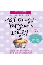Audiobook 101 Rzeczy Lepszych Od Diety mp3