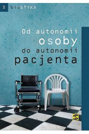 Od autonomii osoby do autonomii pacjenta