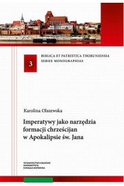 eBook Imperatywy jako narzdzia formacji chrzecijan w Apokalipsie w. Jana pdf