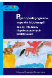Psychopedagogiczne aspekty hipoterapii dzieci i modziey niepenosprawnych intelektualnie