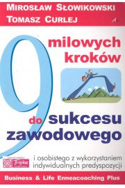 9 milowych krokw do sukcesu zawodowego - Sowikowski Mirosaw, Curlej Tomasz
