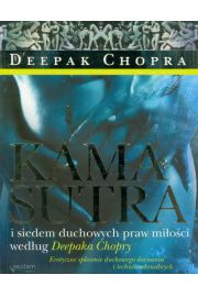 Kamasutra i siedem duchowych praw mioci wedug Deepaka Chopry
