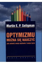 Optymizmu mona si nauczy - Martin E.P. Seligman