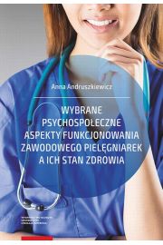 eBook Wybrane psychospoeczne aspekty funkcjonowania zawodowego pielgniarek a ich stan zdrowia pdf