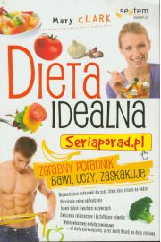 Dieta idealna. Seriaporad.pl
