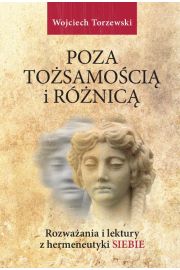 eBook Poza tosamoci i rnic. Rozwaania i lektury z hermeneutyki siebie pdf
