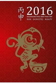 Kalendarz Feng Shui Tong Shu 2016 na Rok Ognistej Mapy