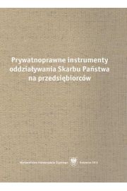 eBook Prywatnoprawne instrumenty oddziaywania Skarbu Pastwa na przedsibiorcw pdf