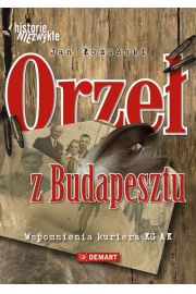 eBook Orze z Budapesztu. Wspomnienia kuriera KG AK mobi epub
