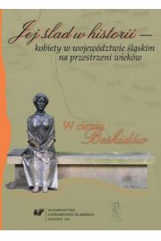 eBook Jej lad w historii - kobiety w wojewdztwie lskim na przestrzeni wiekw pdf