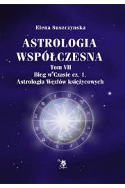 Astrologia wspczesna Tom VII Bieg w czasie cz. 1