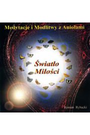 (e) Medytacje i modlitwy z anioami - wiato Mioci - Roman Rybacki