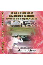 Sukces, kariera, pienidze - Anna Atras