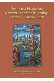 eBook w. Maria Magdalena w wierze, pobonoci, teologii i sztuce - dawniej i dzi pdf