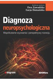 Diagnoza neuropsychologiczna. Wspczesne wyzwania i perspektywy rozwoju