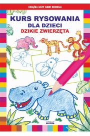 eBook Kurs rysowania dla dzieci. Dzikie zwierzta pdf