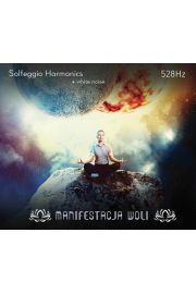 CD Manifestacja woli 528 Hz - Solfeggio Harmonics