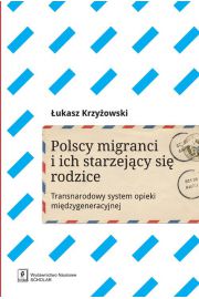 Polscy migranci i ich starzejcy si rodzice