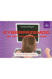 Cyberprzemoc. Jak by bezpiecznym w sieci