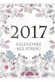 Kalendarz bez stresu 2017 (format A5)