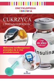 Encyklopedia zdrowia. Cukrzyca i insuliooporno