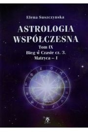 Astrologia wspczesna, Tom IX Bieg w czasie cz. 3