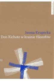 eBook Don Kichote w krainie filozofw. O kichotyzmie Pokolenia '98 jako poszukiwaniu nowoczesnej formuy podmiotowoci pdf