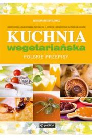 Kuchnia wegetariaska. Polskie przepisy
