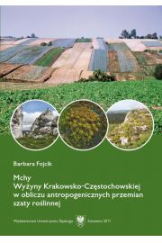 eBook Mchy Wyyny Krakowsko-Czstochowskiej w obliczu antropogenicznych przemian szaty rolinnej pdf