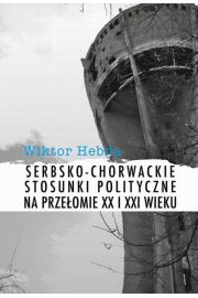 eBook Serbsko-chorwackie stosunki polityczne na przeomie XX i XXI wieku pdf
