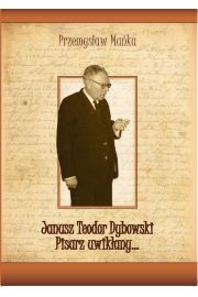 eBook Janusz Teodor Dybowski. Pisarz uwikany… pdf