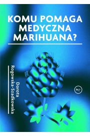 eBook Komu pomaga medyczna marihuana? mobi epub