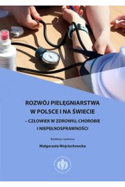 eBook Rozwj pielgniarstwa w Polsce i na wiecie – czowiek w zdrowiu, chorobie i niepenosprawnoci pdf