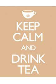 Keep Calm and Drink Tea - plakat 40x50 cm