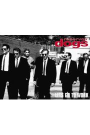 Wcieke Psy. Reservoir Dogs. Lets Go To Work - plakat
