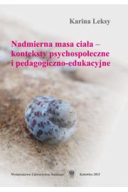 eBook Nadmierna masa ciaa — konteksty psychospoeczne i pedagogiczno-edukacyjne pdf