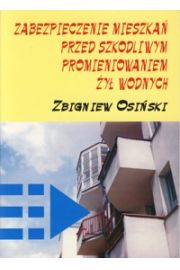 Zabezpieczenie mieszka przed szkodliwym promieniowaniem - Zbigniew Osiski