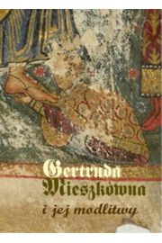 eBook Gertruda Mieszkwna i jej modlitwy pdf