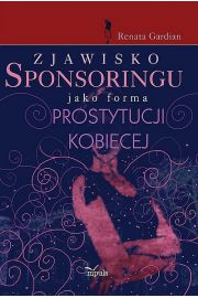 Zjawisko sponsoringu jako forma prostytucji kobiecej