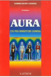 Aura czyli pole energetyczne czowieka