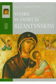 Wiara w wiecie bizantyjskim